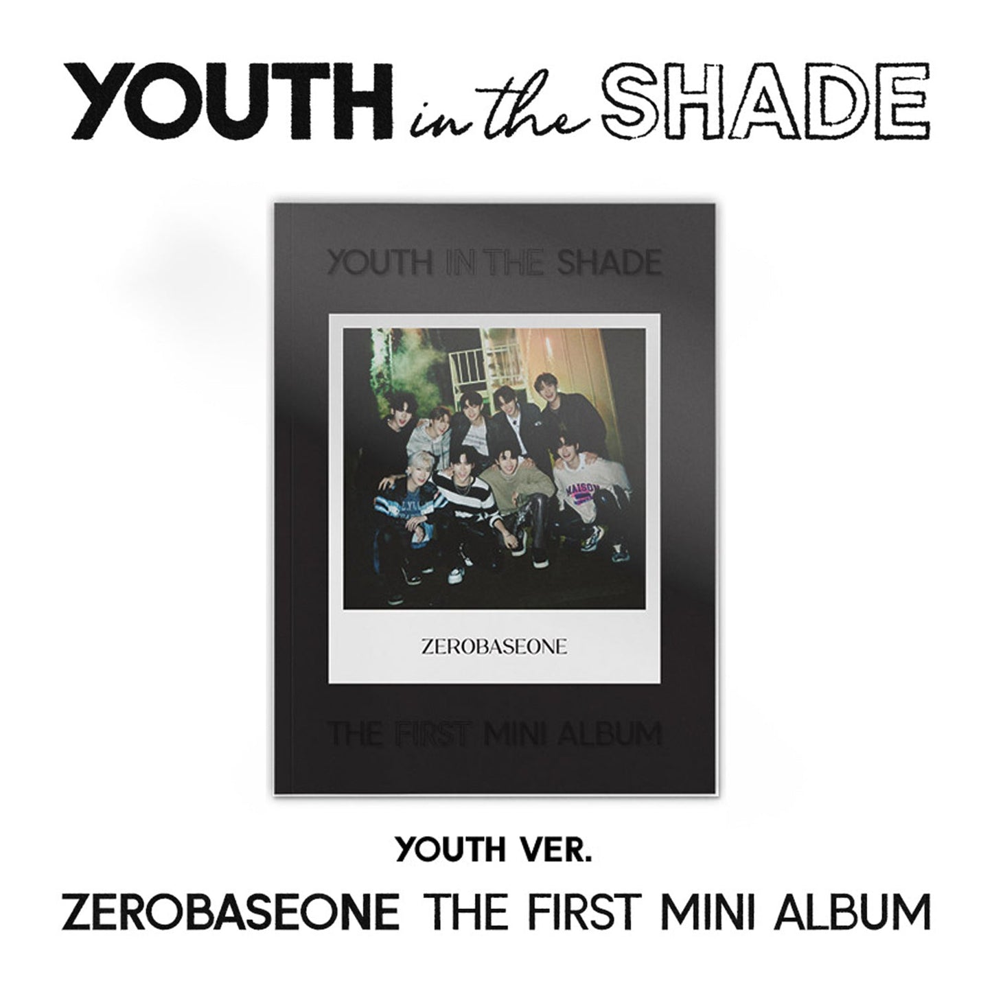 ZEROBASEONE - Youth In the Shade (1st Mini Album)
