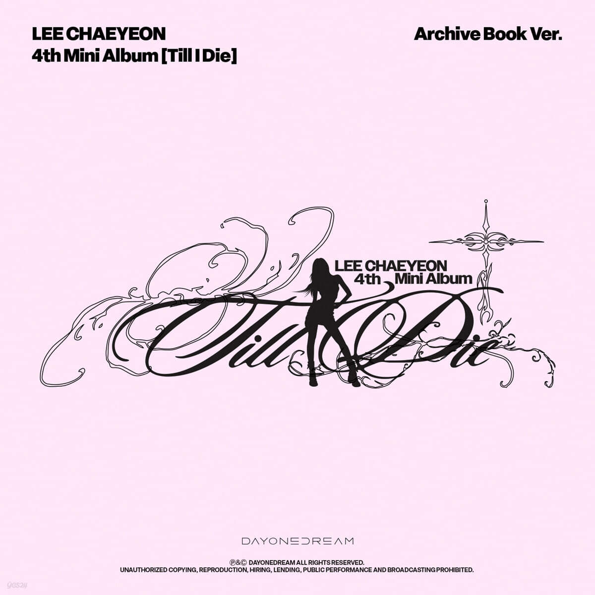 LEE CHAEYEON - 4th MINI ALBUM 'TILL I DIE'