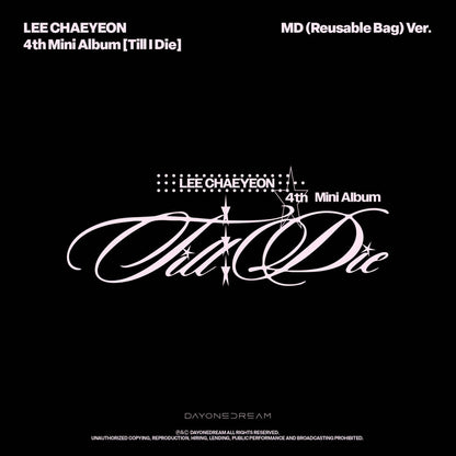 LEE CHAEYEON - 4th MINI ALBUM 'TILL I DIE'