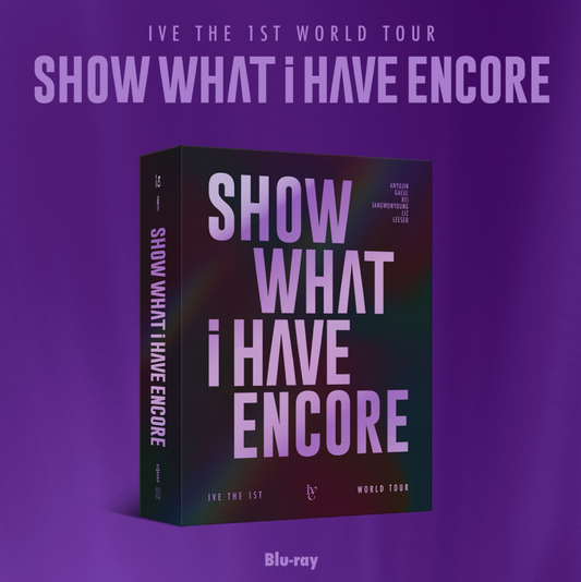 IVE THE 1ST WORLD TOUR [SHOW WHAT I HAVE - ENCORE] - (BLU-RAY/KiT ver)