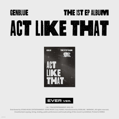 GENBLUE - 1st EP Album [ACT LIKE THAT][EVER MUSIC VER.]