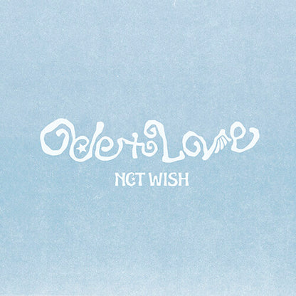 NCT WISH - The 1st Album [Ode to Love]
